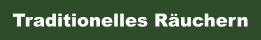Traditionelles Räuchern